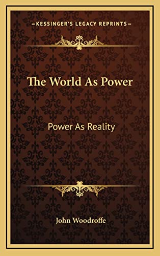 9781164471752: The World As Power: Power As Reality