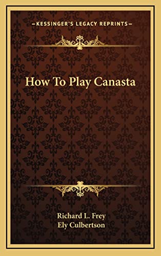 9781164474159: How To Play Canasta