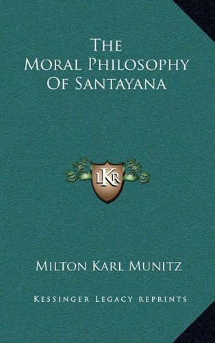 9781164474883: The Moral Philosophy Of Santayana