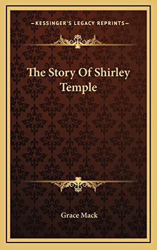 9781164479321: The Story Of Shirley Temple