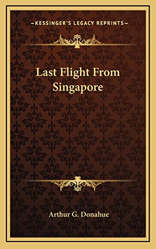 9781164485568: Last Flight From Singapore