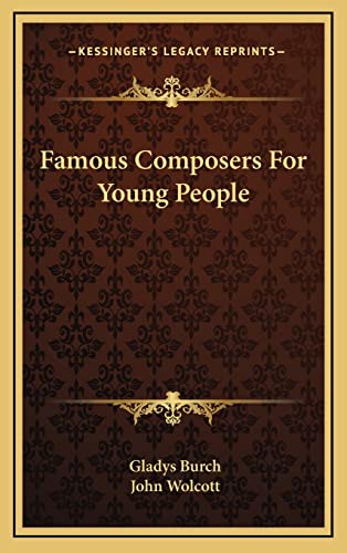 9781164485698: Famous Composers For Young People