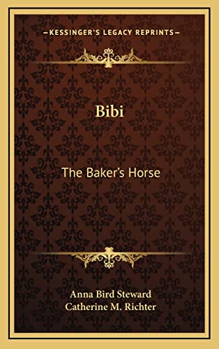 9781164486145: Bibi: The Baker's Horse