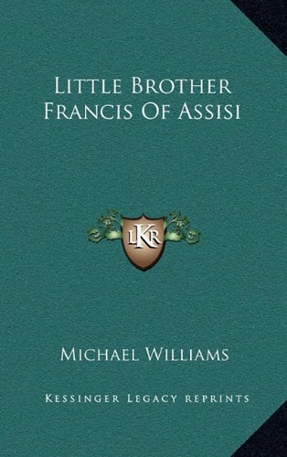 Little Brother Francis Of Assisi (9781164487104) by Williams, Michael