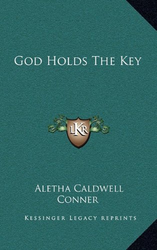 9781164487272: God Holds The Key