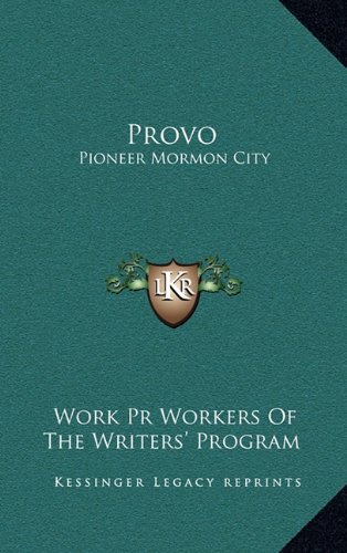 9781164491361: Provo: Pioneer Mormon City
