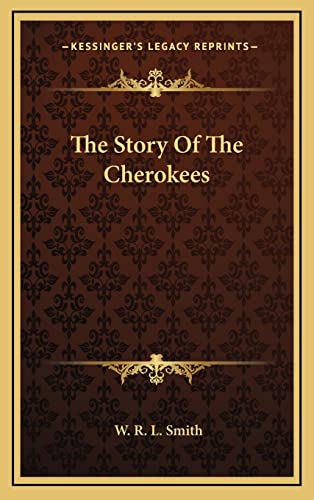 9781164492276: The Story Of The Cherokees