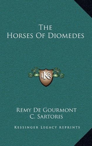 9781164493594: The Horses Of Diomedes