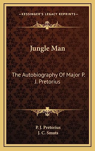 9781164495635: Jungle Man: The Autobiography Of Major P. J. Pretorius