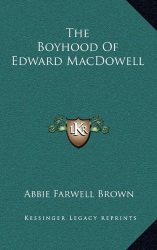 9781164498254: The Boyhood Of Edward MacDowell