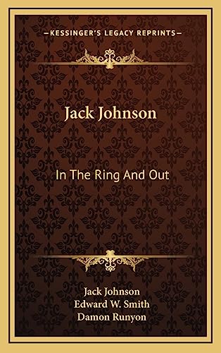 9781164498926: Jack Johnson: In The Ring And Out