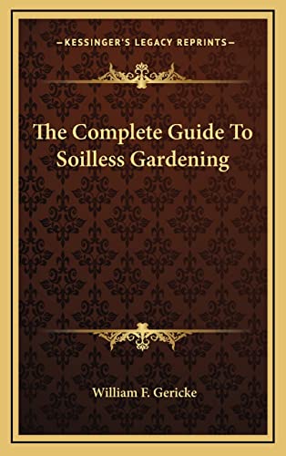 9781164499305: The Complete Guide To Soilless Gardening