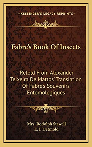 Stock image for Fabre's Book Of Insects: Retold From Alexander Teixeira De Mattos' Translation Of Fabre's Souvenirs Entomologiques for sale by Lucky's Textbooks