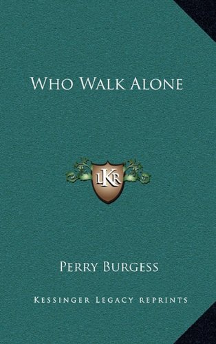 9781164505051: Who Walk Alone
