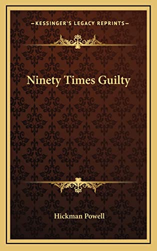 Imagen de archivo de Ninety Times Guilty a la venta por ThriftBooks-Atlanta