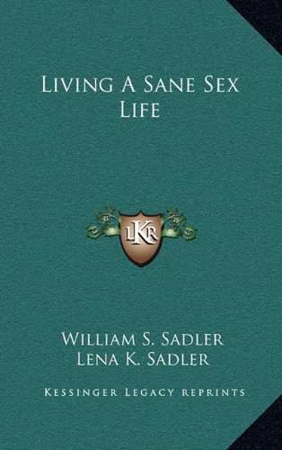 9781164506379: Living A Sane Sex Life