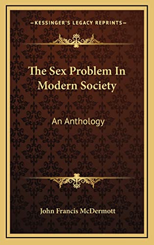 9781164510666: The Sex Problem In Modern Society: An Anthology