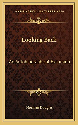 9781164512189: Looking Back: An Autobiographical Excursion