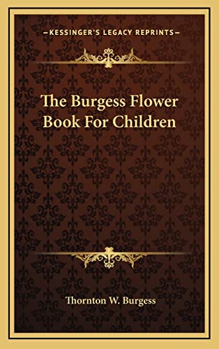 9781164512554: The Burgess Flower Book For Children