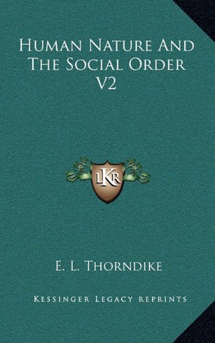 Human Nature And The Social Order V2 (9781164513186) by Thorndike, E. L.