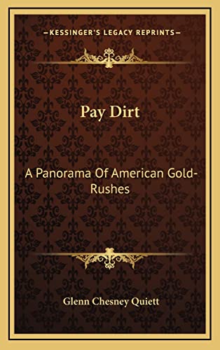 Beispielbild fr Pay Dirt: A Panorama of American Gold-Rushes zum Verkauf von THE SAINT BOOKSTORE