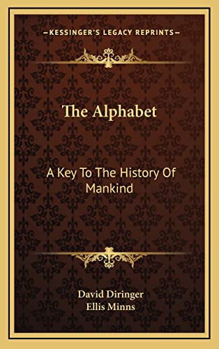 The Alphabet: A Key To The History Of Mankind (9781164515258) by Diringer, David