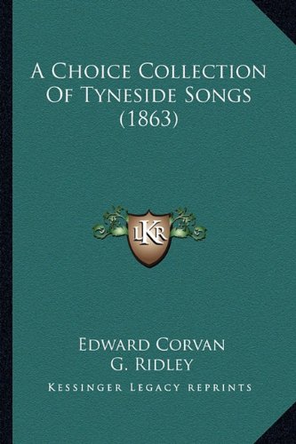 9781164519379: A Choice Collection of Tyneside Songs (1863)