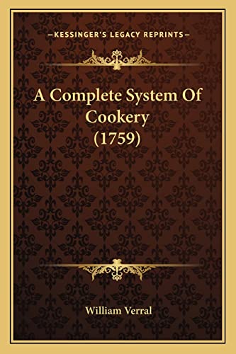 Stock image for A Complete System of Cookery (1759) for sale by THE SAINT BOOKSTORE