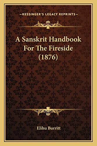 9781164546979: A Sanskrit Handbook For The Fireside (1876)