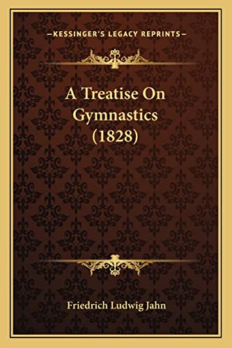 9781164555230: A Treatise On Gymnastics (1828)