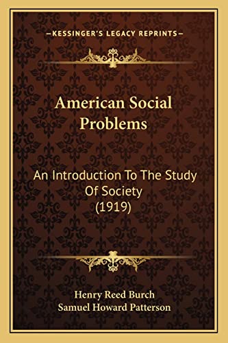9781164564997: American Social Problems: An Introduction To The Study Of Society (1919)
