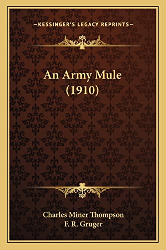 9781164567820: An Army Mule (1910)