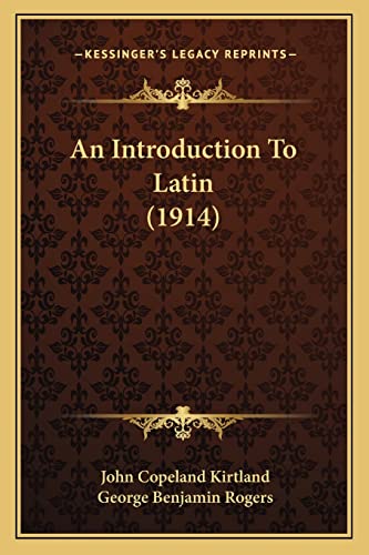 Beispielbild fr An Introduction to Latin (1914) zum Verkauf von THE SAINT BOOKSTORE