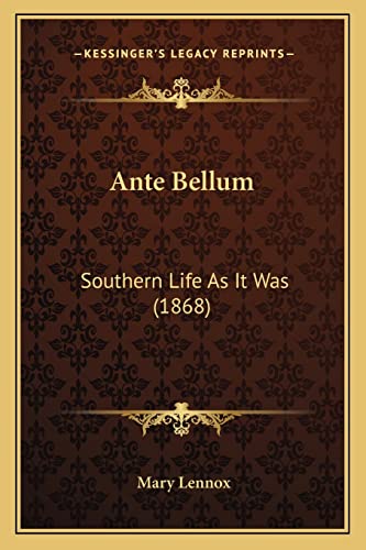 Stock image for Ante Bellum: Southern Life as It Was (1868) for sale by THE SAINT BOOKSTORE