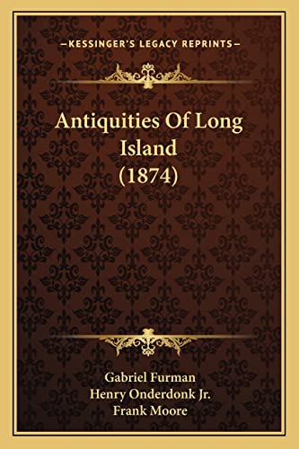 9781164578543: Antiquities Of Long Island (1874)