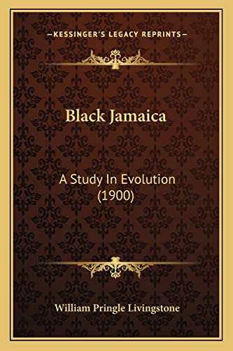 9781164588948: Black Jamaica: A Study In Evolution (1900)