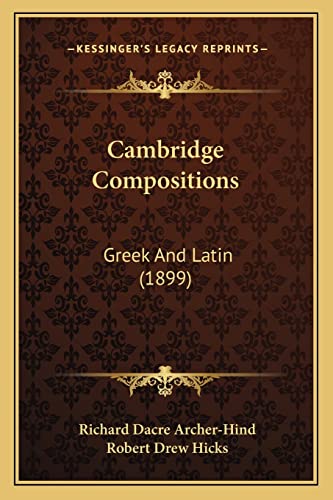 Stock image for Cambridge Compositions: Greek and Latin (1899) for sale by THE SAINT BOOKSTORE