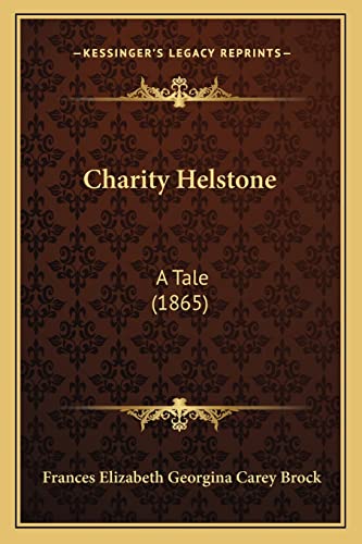 Imagen de archivo de Charity Helstone: A Tale (1865) a la venta por ALLBOOKS1