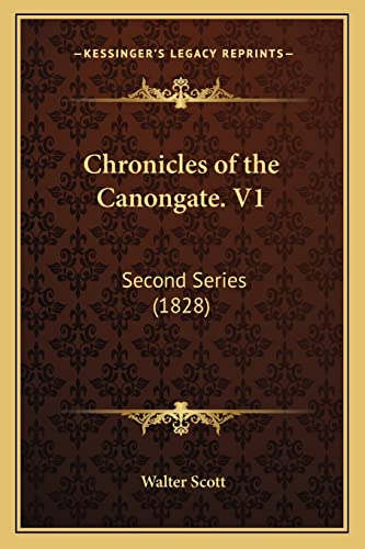 Chronicles of the Canongate. V1: Second Series (1828) (9781164605560) by Scott, Sir Walter