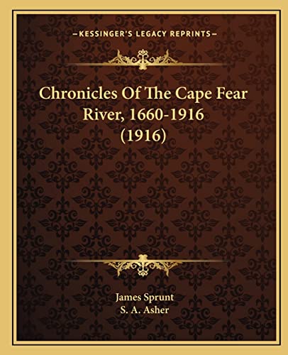 9781164605577: Chronicles Of The Cape Fear River, 1660-1916 (1916)