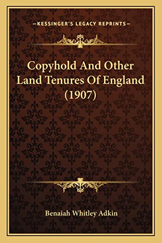 Stock image for Copyhold and Other Land Tenures of England (1907) for sale by THE SAINT BOOKSTORE