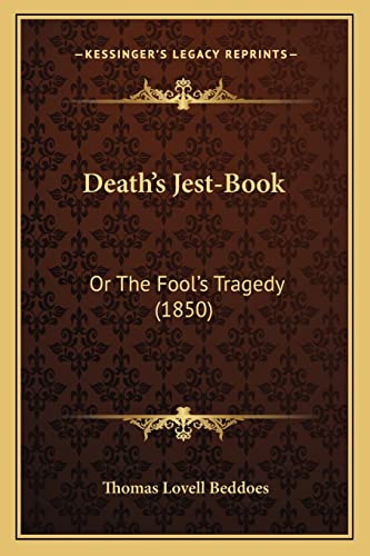 Beispielbild fr Death's Jest-Book: Or the Fool's Tragedy (1850) zum Verkauf von THE SAINT BOOKSTORE