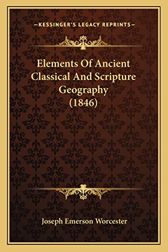 9781164631200: Elements Of Ancient Classical And Scripture Geography (1846)