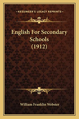 9781164634546: English for Secondary Schools (1912)