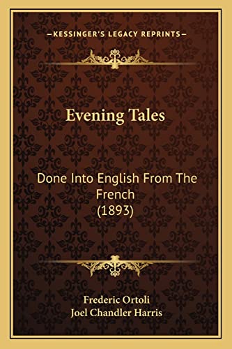 Evening Tales: Done Into English From The French (1893) (9781164639169) by Ortoli, Frederic