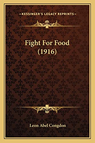 Beispielbild fr Fight for Food (1916) zum Verkauf von THE SAINT BOOKSTORE
