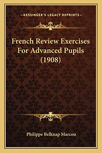 9781164652366: French Review Exercises For Advanced Pupils (1908)