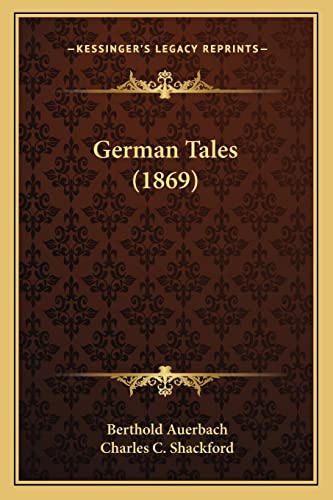 German Tales (1869) (9781164657071) by Auerbach, Berthold