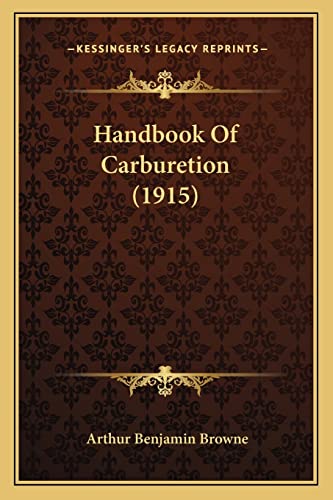 Stock image for Handbook of Carburetion (1915) for sale by ALLBOOKS1