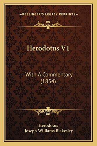 Stock image for Herodotus V1: With a Commentary (1854) for sale by THE SAINT BOOKSTORE